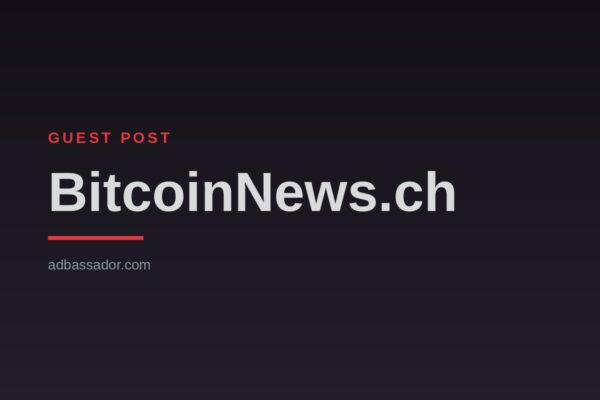 Guest Post - BitcoinNews.ch
