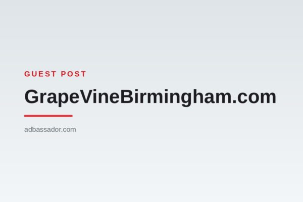 grapevinebirmingham-com-guest-post Guest Post - GrapeVineBirmingham.com