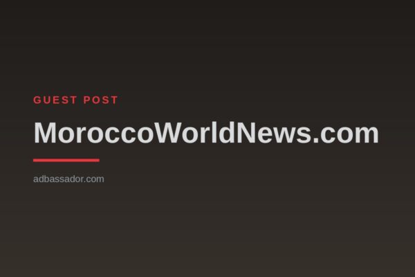 Guest Post - MoroccoWorldNews.com