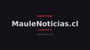 Guest Post - MauleNoticias.cl
