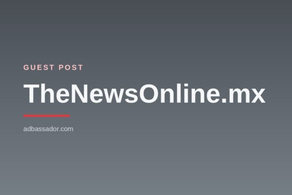 Guest Post - TheNewsOnline.mx
