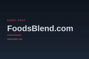 Guest Post - FoodsBlend.com