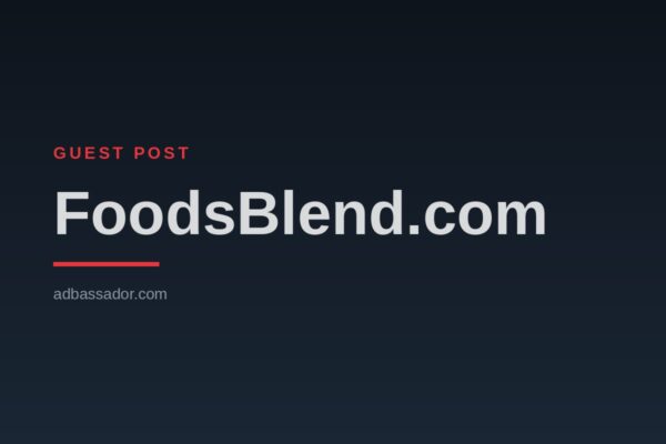Guest Post - FoodsBlend.com