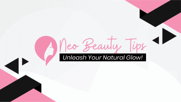 neo-beauty-tips Banner Ad - NeoBeautyTips.com