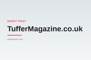 Guest Post - TufferMagazine.co.uk