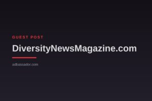 Guest Post - DiversityNewsMagazine.com