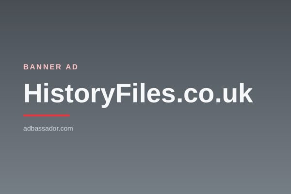 Banner Ad - HistoryFiles.co.uk