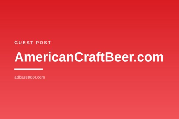 Guest Post - AmericanCraftBeer.com