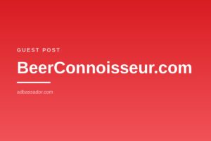 Guest Post - BeerConnoisseur.com