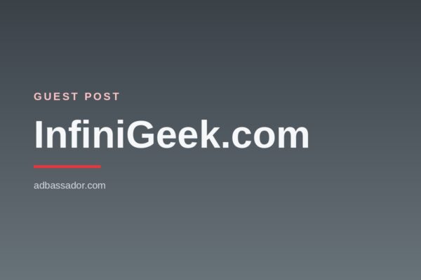 Guest Post - InfiniGeek.com