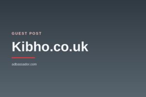 Guest Post - Kibho.co.uk (General Interest)