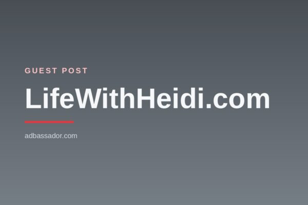 Guest Post - LifeWithHeidi.com (General Interest)
