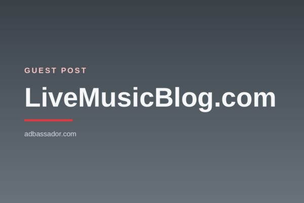 Guest Post - LiveMusicBlog.com (Live Music)