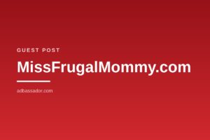 Guest Post - MissFrugalMommy.com (Frugal Living)