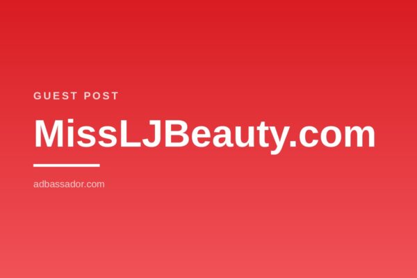 Guest Post - MissLJBeauty.com (Beauty)