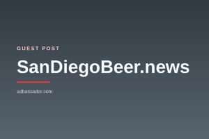 Guest Post - SanDiegoBeer.news (Craft Beer)