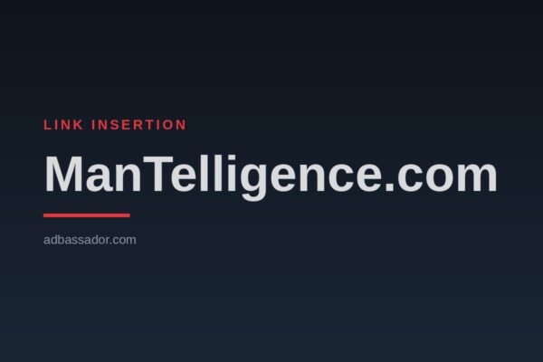 Link Insertion - ManTelligence.com (Men's Lifestyle)