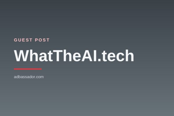 Guest Post - WhatTheAI.tech (AI Tools/Directory)